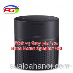 Dịch vụ thay pin Loa Bose Home Speaker 300
