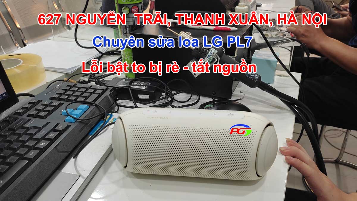 Địa chỉ sửa lỗi bật to là tắt trên loa LG PL7 tại Hà Nội