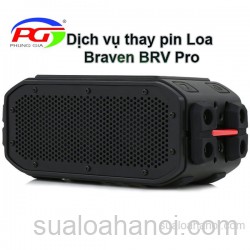 Dịch vụ thay pin Loa Braven BRV Pro