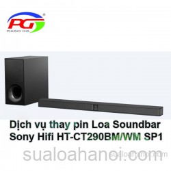 Dịch vụ thay pin Loa Soundbar Sony Hifi HT-CT290BM/WM SP1